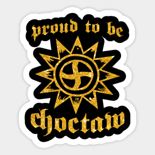 Proud To Be Choctaw Sticker